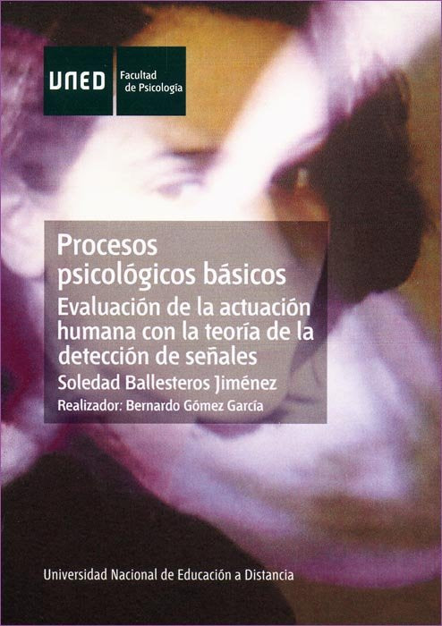 Procesos psicol�gicos b�sicos. Evaluaci�n de la actuaci�n humana con la teor�a de la detecci�n de se