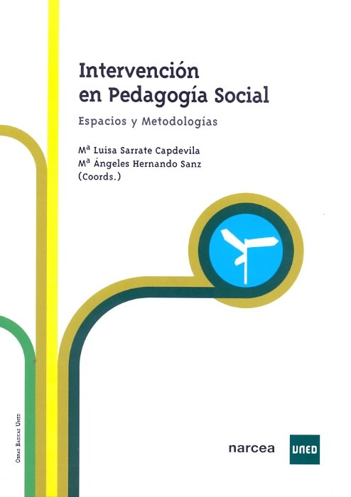 Intervenci�n en pedagog�a social. Espacios y metodolog�as