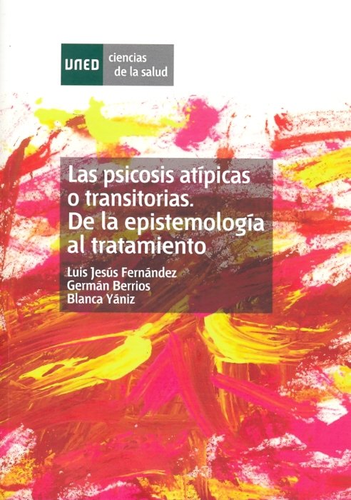 Las psicosis at�picas o transitorias. De la epistemolog�a al tratamiento