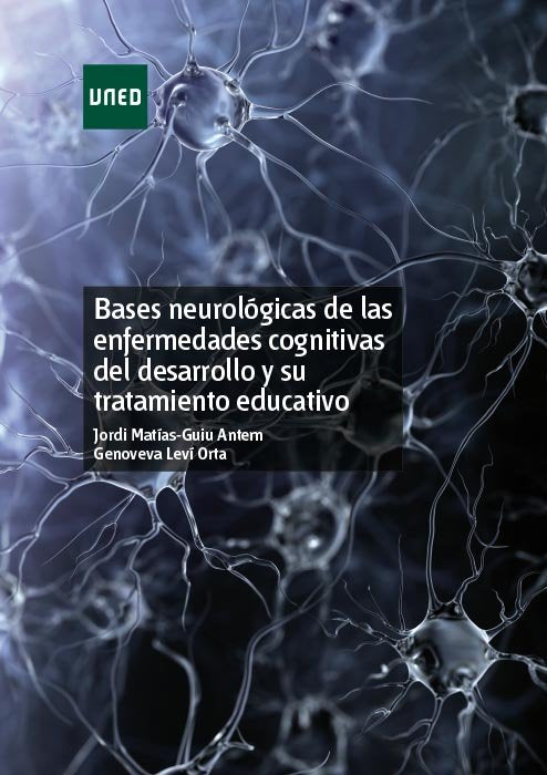 Bases neurol�gicas de las enfermedades cognitivas del desarrollo y su tratamiento educativo