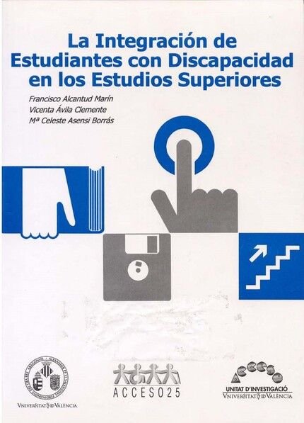 La integraci�n de estudiantes con discapacidad en los estudios superiores