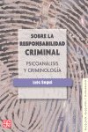 Sobre la responsabilidad criminal : Psicoan�lisis y criminolog�a