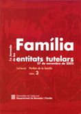 Fam�lia. 1a Jornada de les entitats tutelars 27 de novembre de 2002
