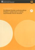 L'ACOLLIMENT FAMILIAR PROFESSIONALITZAT D'INFANTS I ADOLESCENTS EN UNITATS CONVIVENCIALS D'ACCIO EDU