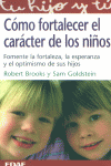 COMO FORTALECER EL CARACTER DE LOS NI�OS