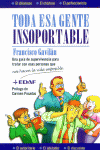 TODA ESA GENTE INSOPORTABLE