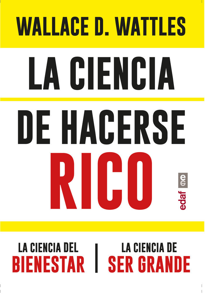 LA CIENCIA DE HACERSE RICO LA CIENCIA DEL BIENESTAR. LA CIE