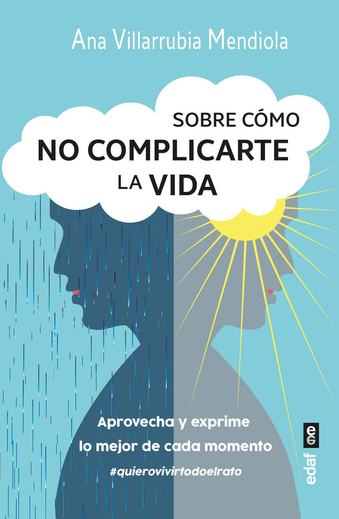 SOBRE COMO NO COMPLICARTE LA VIDA