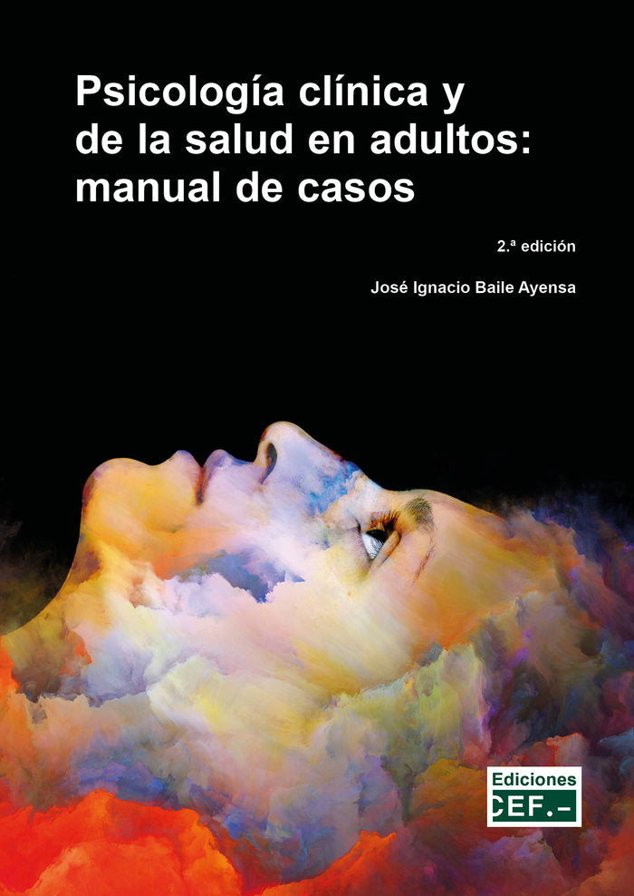 PSICOLOGIA CLINICA Y DE LA SALUD EN ADULTOS: MANUAL DE CASOS