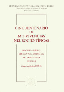 Cincuentenario de mis vivencias neurocient�ficas