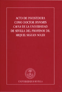 Acto de investidura como Doctor Honoris Causa de la Universidad de Sevilla del Prof. Dr. Miguel Sigu