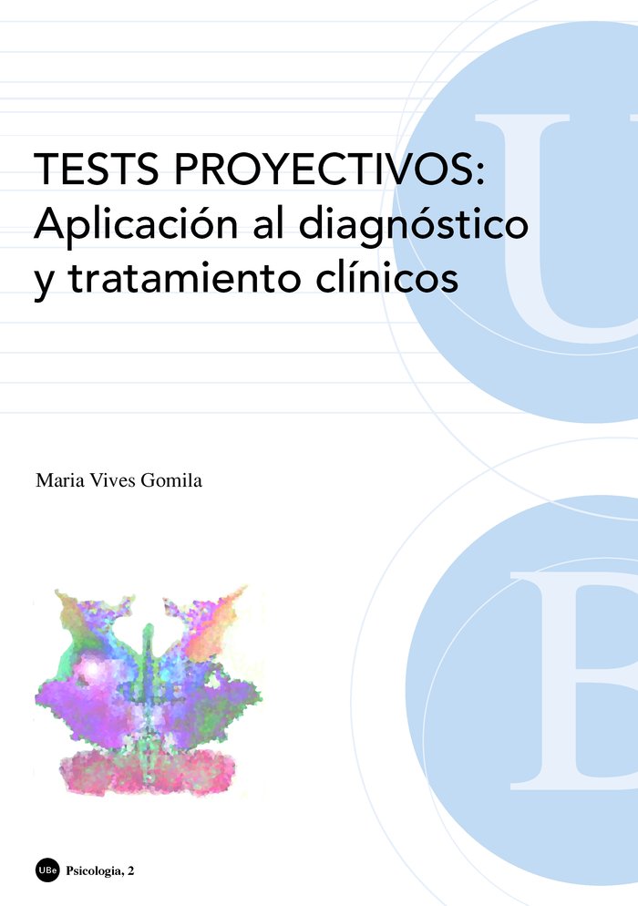 Tests proyectivos: Aplicaci�n al diagn�stico y tratamiento cl�nicos