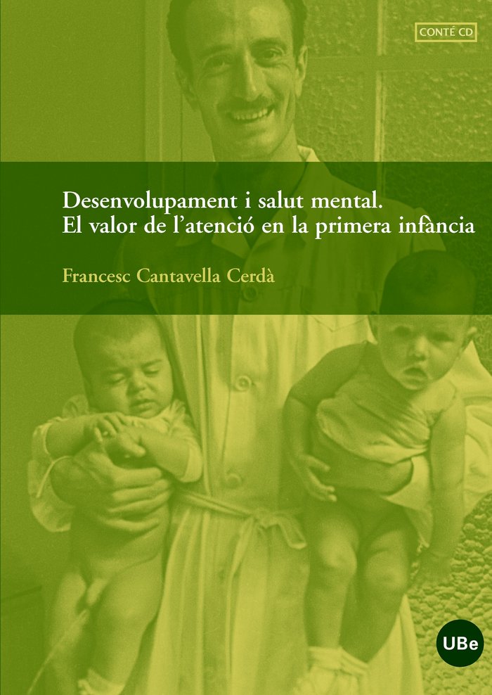 Desenvolupament i salut mental. El valor de l'atenci� a la primera inf�ncia (Llibre + DVD)