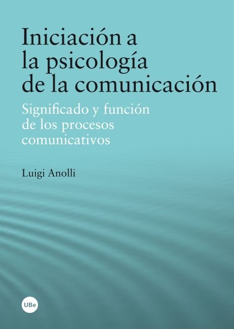 Iniciaci�n a la psicolog�a de la comunicaci�n