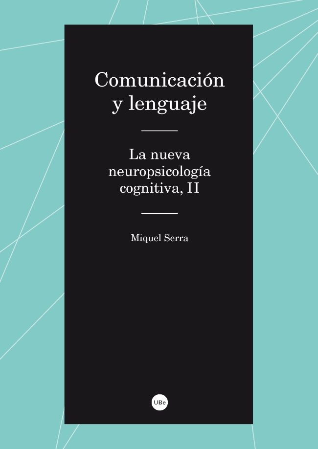 Comunicaci�n y lenguaje. La nueva neuropsicolog�a cognitiva II