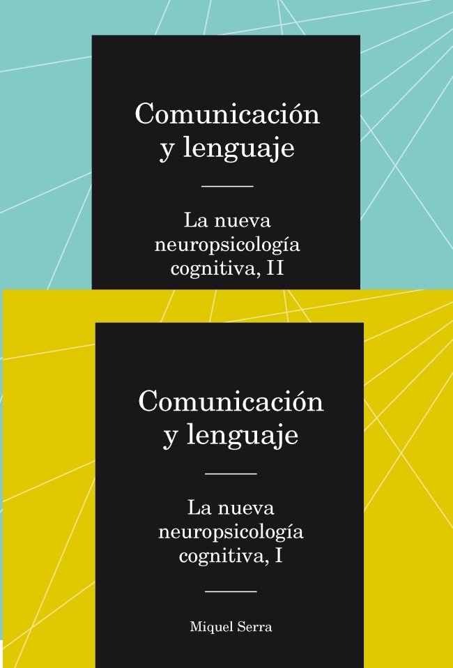 Comunicaci�n y lenguaje. La nueva neuropsicolog�a cognitiva. Obra completa