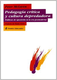 Pedagog�a cr�tica y cultura depredadora