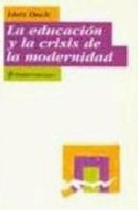 La educaci�n y la crisis de la modernidad