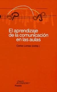El aprendizaje de la comunicaci�n en las aulas