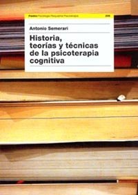 Historia, teor�as y t�cnicas de la psicoterapia cognitiva
