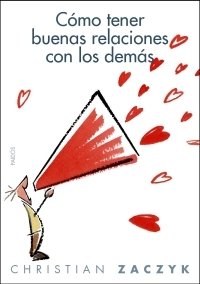 C�mo tener buenas relaciones con los dem�s