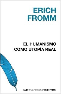 El humanismo como utop�a real