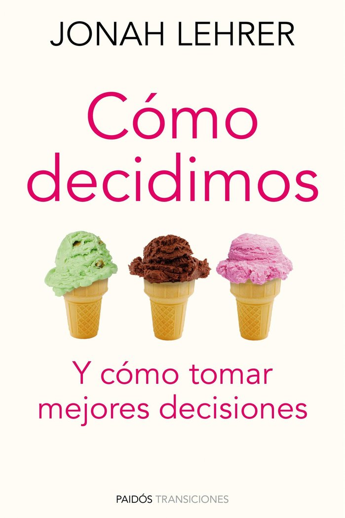 C�mo decidimos