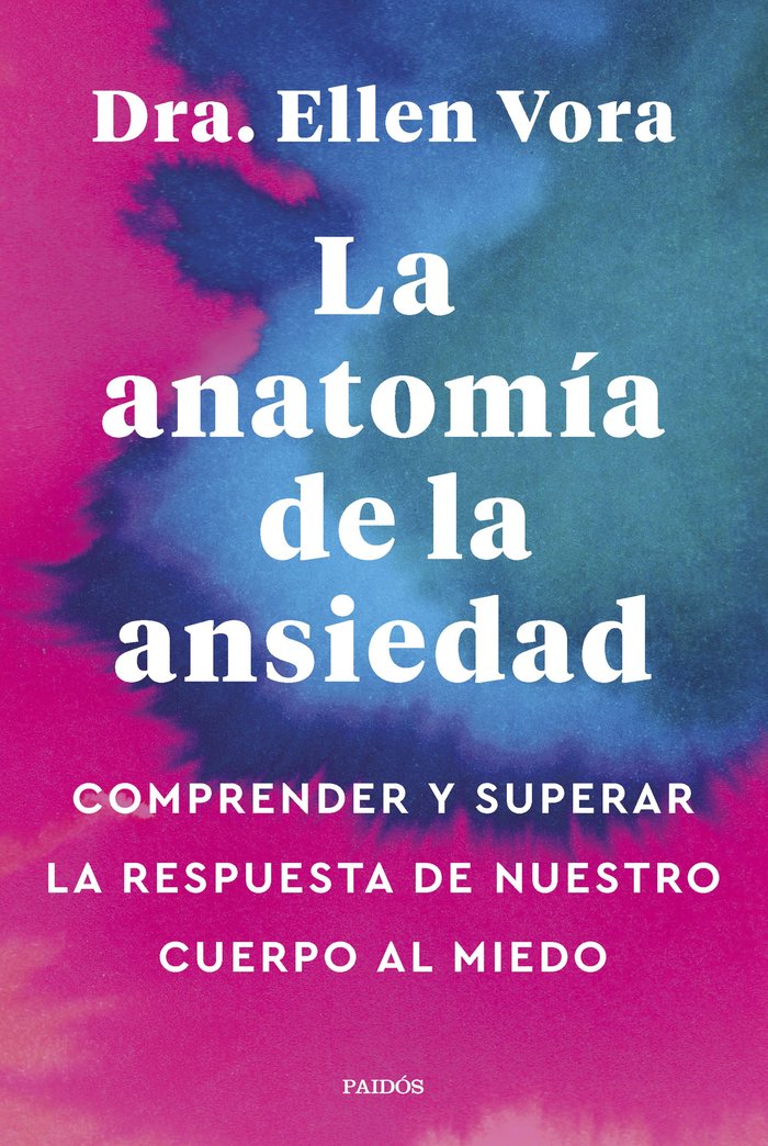 LA ANATOMIA DE LA ANSIEDAD