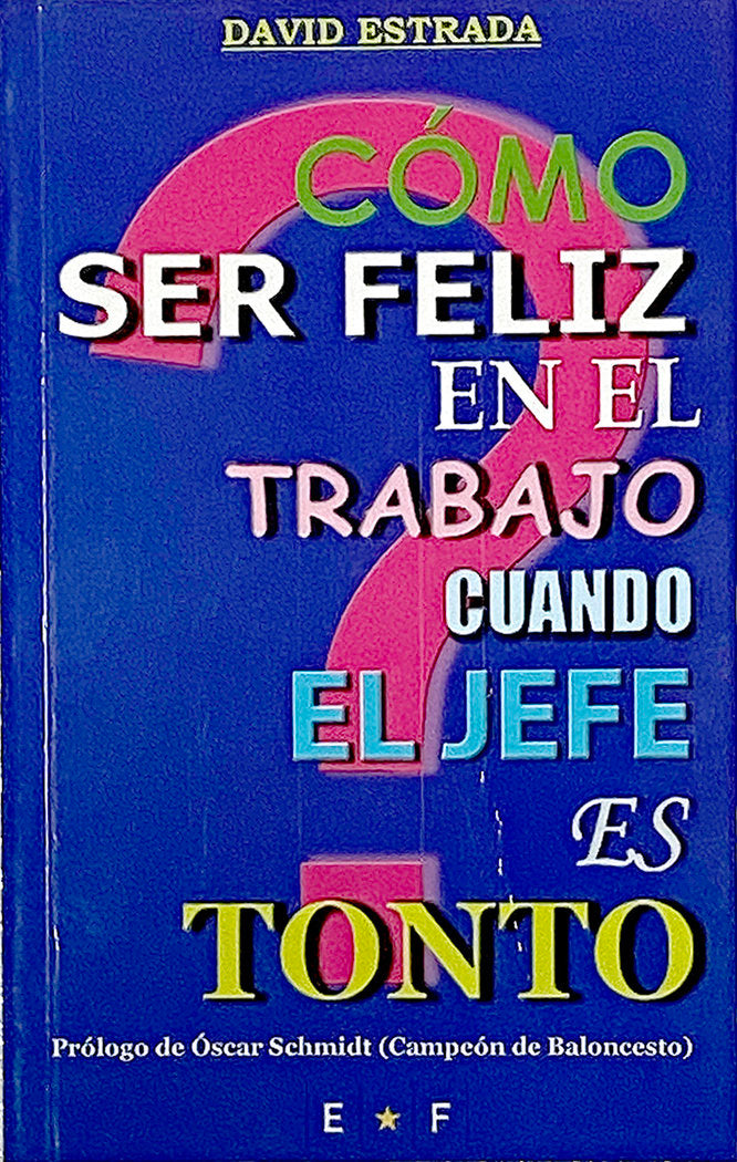 C�mo ser feliz en el trabajo cuando el jefe es tonto