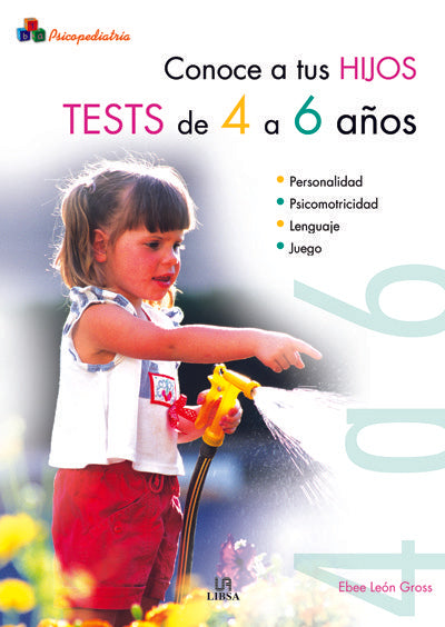 Conoce a tus Hijos. Tests de 4 a 6 A�os