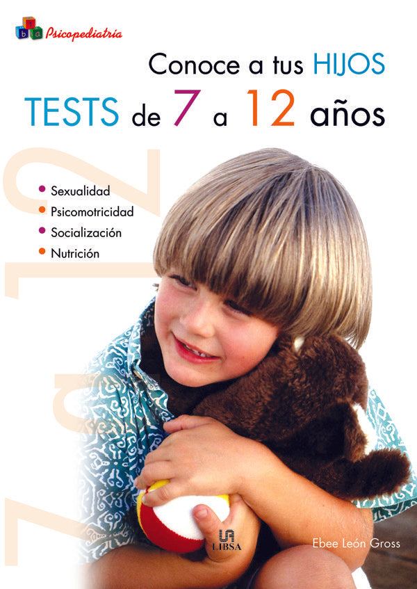 Conoce a tus Hijos. Tests de 7 a 12 A�os