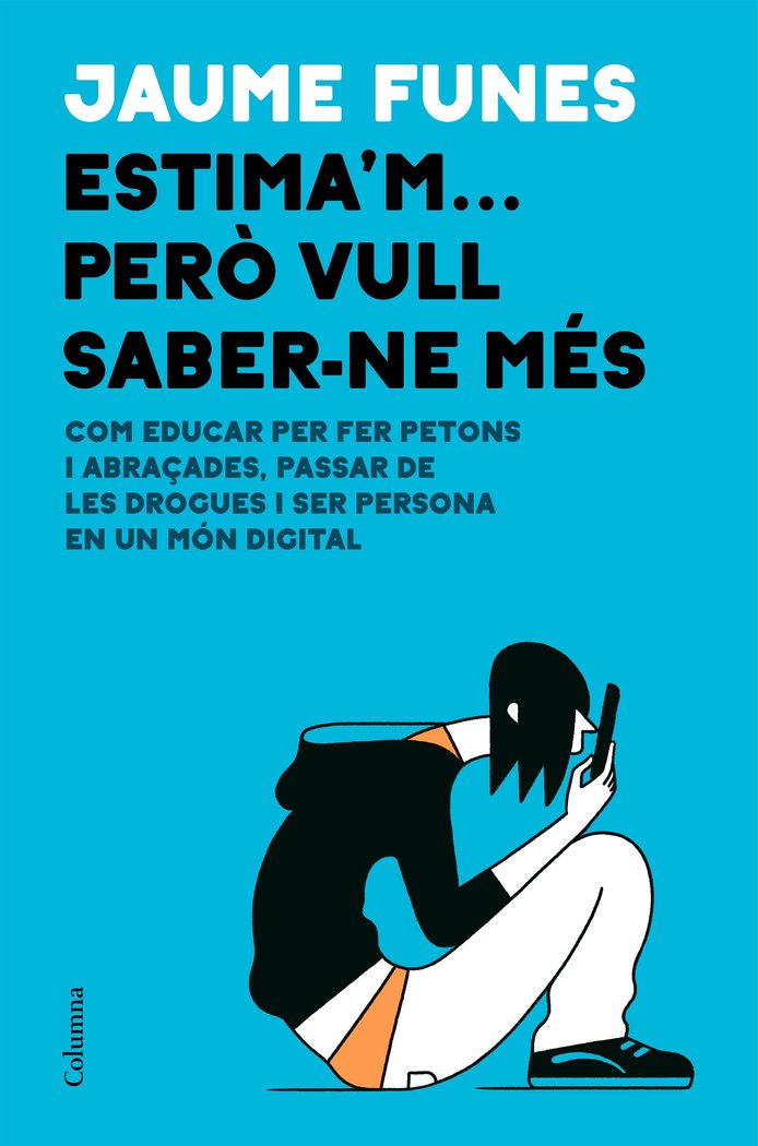 Estima'm... per� vull saber-ne m�s