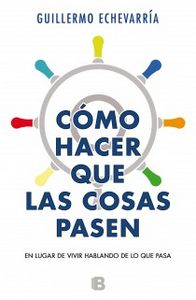 Como hacer que las cosas pasen