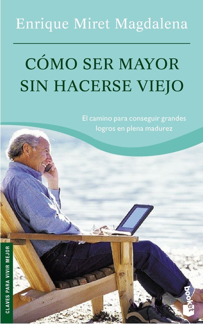 C�mo ser mayor sin hacerse viejo