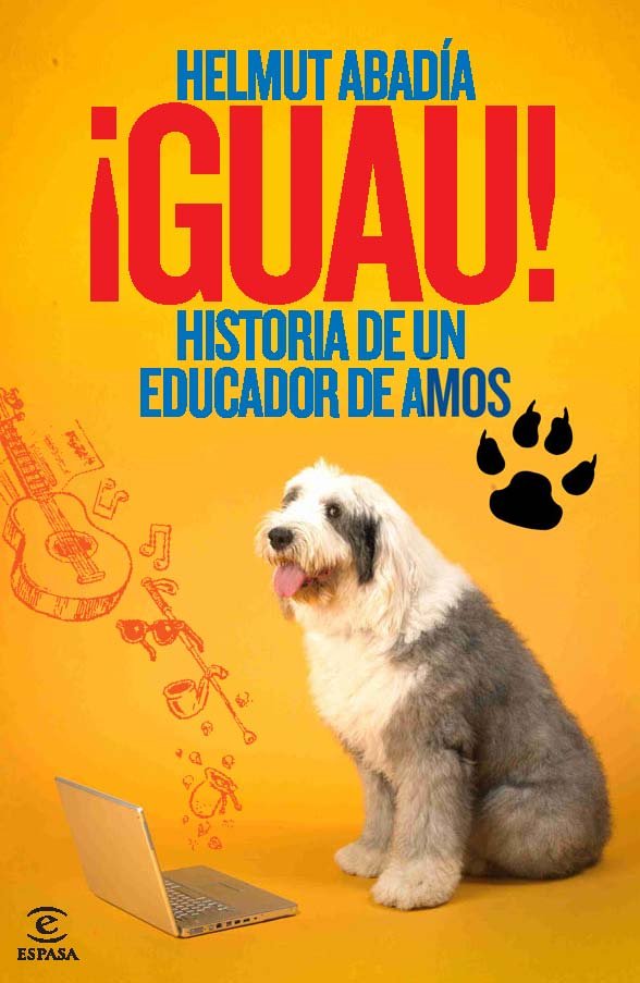 �Guau! Historia de un educador de amos