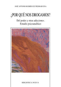 �Por qu� nos drogamos?