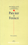 Para leer a Ferenczi