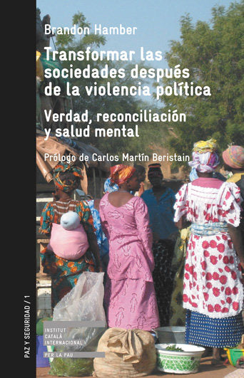 Transformar las sociedades despu�s de la violencia pol�tica