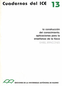 La construcci�n del conocimiento. Aplicaciones para la ense�anza de la f�sica.
