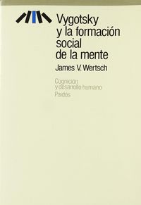 Vygotsky y la formaci�n social de la mente