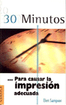 30 MINUTOS CAUSAR LA IMPRESION ADECUADA
