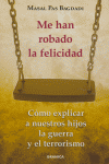 Me han robado la felicidad