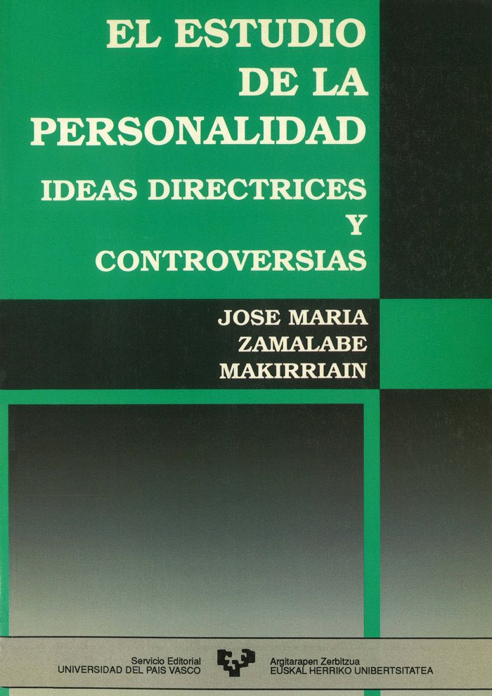 El estudio de la personalidad. Ideas directrices y controversias