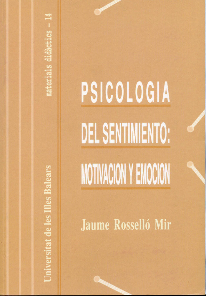 Introducci�n a la psicolog�a del sentimiento: motivaci�n y emoci�n