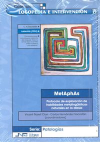MetAphAs. Protocolo de exploraci�n de habilidades metaling��sticas naturales de la afasia