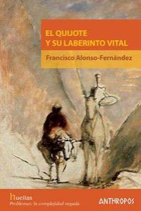 QUIJOTE Y SU LABERINTO VITAL,EL