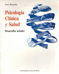 PSICOLOGIA CLINICA Y SALUD: DESARROLLOS ACTUALES