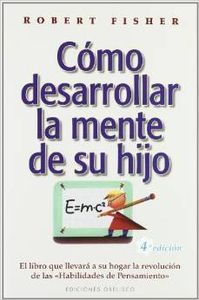 COMO DESARROLLAR LA MENTE DE TU HIJO