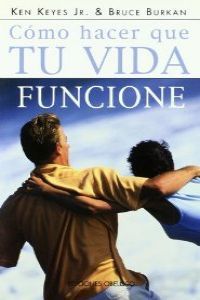 COMO HACER QUE TU VIDA FUNCIONE