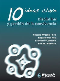 10 Ideas Clave. Disciplina y gesti�n dela convivencia